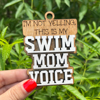 I'm Not Yelling, This Is My Swim Mom Voice Car Charm Ornament