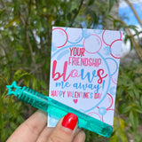 Your Friendship Blows Me Away Bubbles Valentine's Day Card