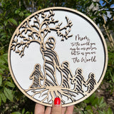 Mom To The World You May Be One Person, But To Us You Are The World Tree Circle Sign