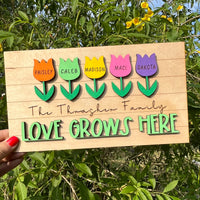 Love Grows Here Flower Family Sign