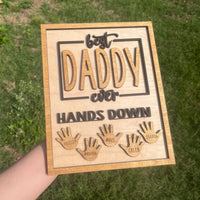 Best Daddy Ever Hands Down Sign