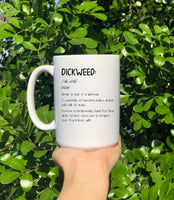 Don't Be A Dickweed Mug