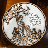 Mom To The World You May Be One Person, But To Us You Are The World Tree Circle Sign